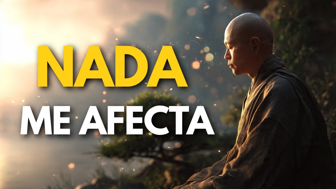 Cuando Nada Te Afecta, Tu Vida Empieza a Fluir | Budismo