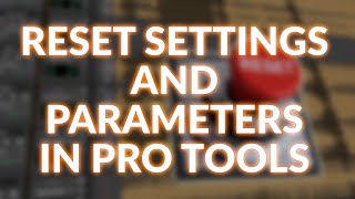 Famous How To Reset Parameters And Settings In Pro Tools Profile
