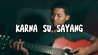 Karna Su Sayang - Near Feat Dian Sorowea (Cover Lirik) || Akustik Version
