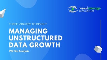 Managing Unstructured Data Growth with VSI