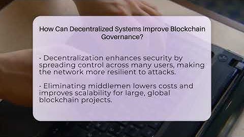 How Can Decentralized Systems Improve Blockchain Governance? - Talking Tech Trends