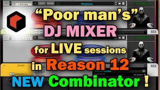 "Poor man's" DJ Mixer in Reason 12 new Combinator: moment.buttons, animation & next patch triggering