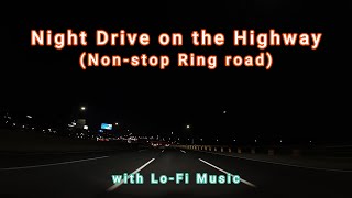 [4K] Night Drive on the Highway (Nonstop Ring road)