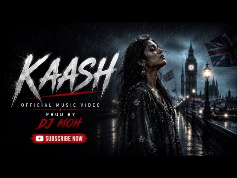 Kaash | Punjabi | Hindi | Urdu | Pakistani OST | Prod By Dj Moh | OFFICIAL MUSIC VIDEO 