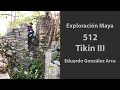 Exploración🧭Maya 512, Tikin III, Campeche 🇲🇽