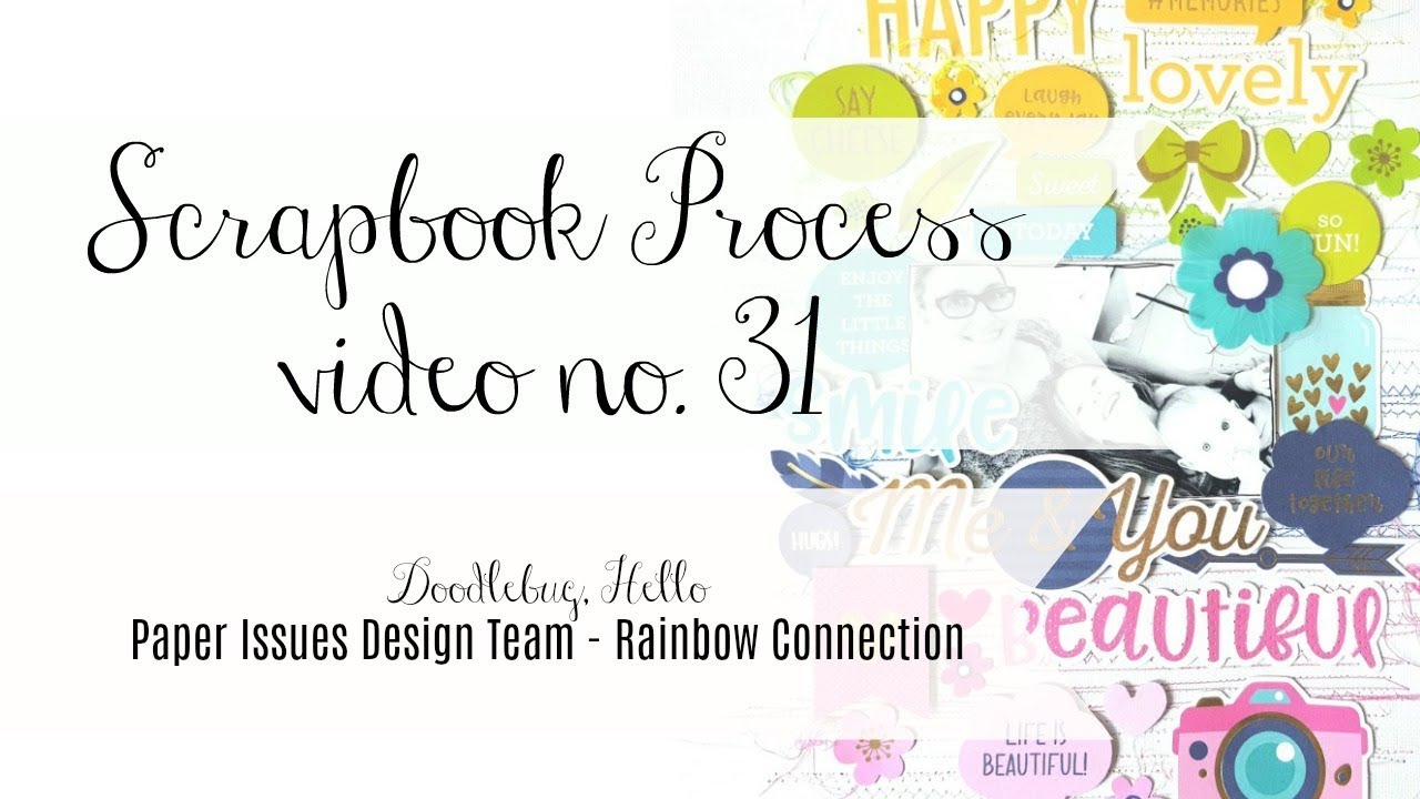 Scrapbook process video no. 31 / Doodlebug, Hello.