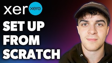 How to Set Up Xero From Scratch (Full 2024 Guide)