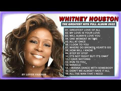 Whitney Houston Greatest Hits Full Album - The Best Songs Of Whitney Houston 2022