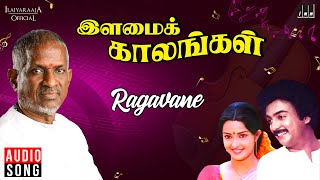 Ragavane Ramana Song | Ilamai Kaalangal | Ilaiyaraaja | Mohan | P. Susheela | Tamil Song