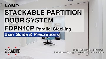 [FEATURE] STACKABLE PARTITION DOOR SYSTEM FDPN40P User Guide & Precautions - Sugatsune Global