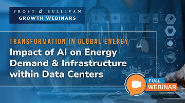 How AI Is Transforming Data Center Infrastructure | Frost & Sullivan Energy Growth Webinar