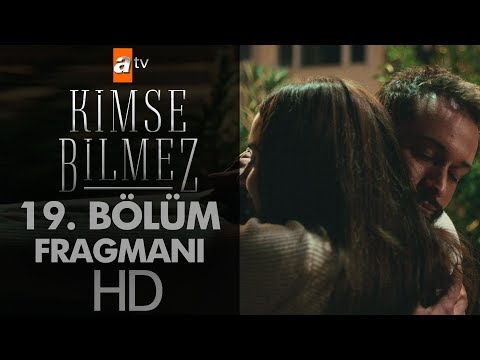 Kimse Bilmez 19. Bölüm Fragmanı