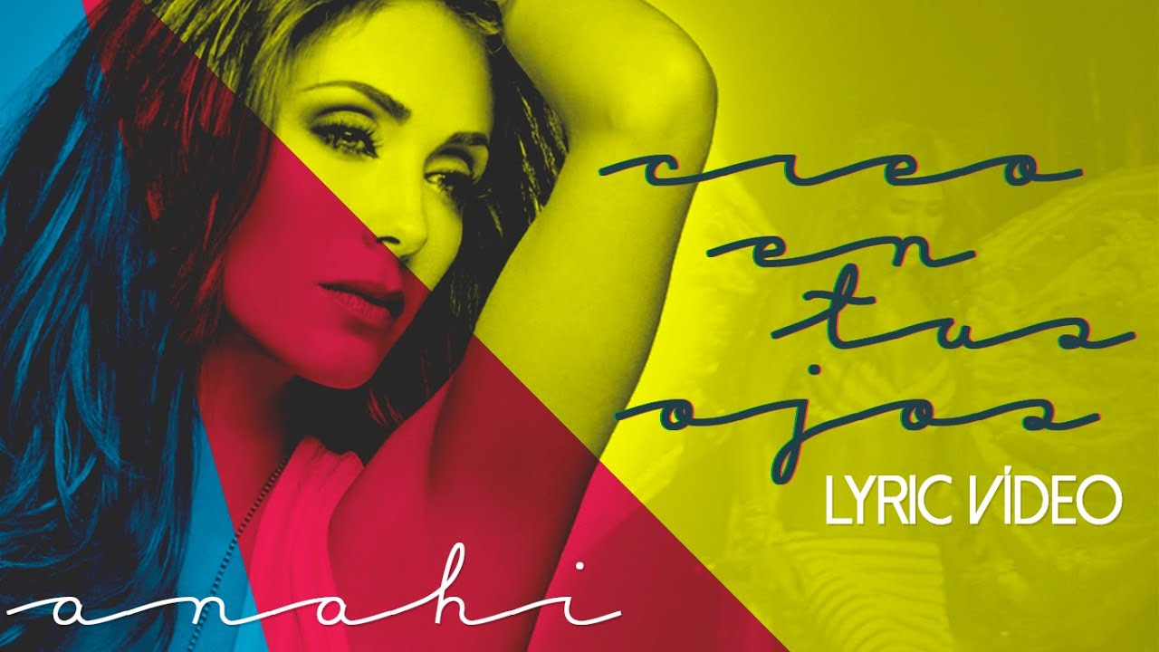 Anahí - Creo en Tus Ojos (Lyric Vídeo)