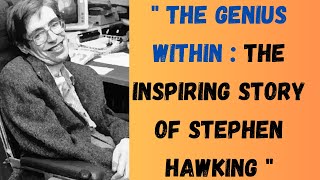 Inspirational Story of Stephen Hawking | Must Watch.