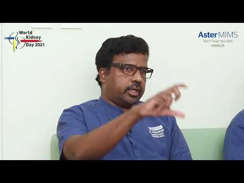 കിഡ്‌നി രോഗത്തെ കുറിച്ച് അറിയേണ്ടതെല്ലാം  | Aster MIMS Kannur | Kidney Day 2021