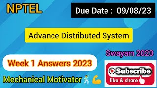 Advance Distributed System | Week 1 Quiz | Assignment 1 Solution | NPTEL | SWAYAM 2023