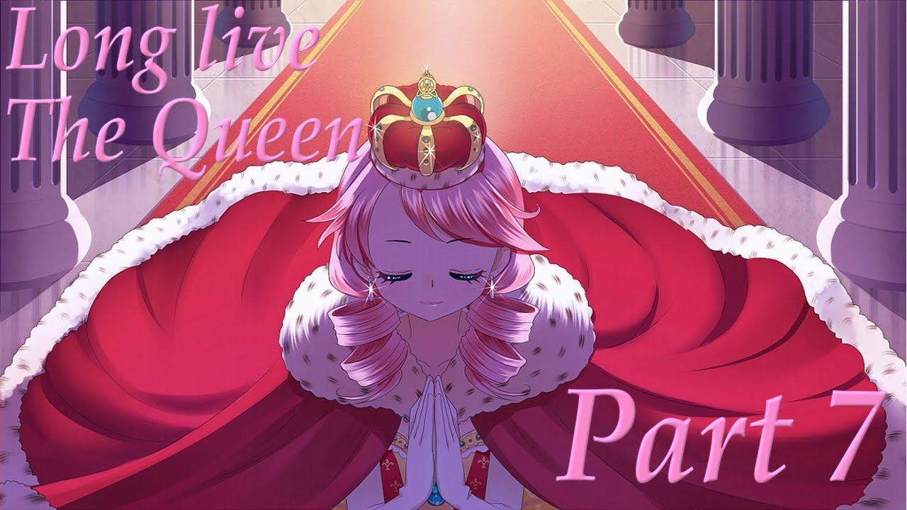 Long Live the Queen - Part 7 [FINAL] - YouTube