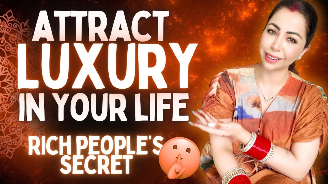 How to Attract Luxury In Your Life? - Unlock the Secrets | Astrology - Suman Pahuja