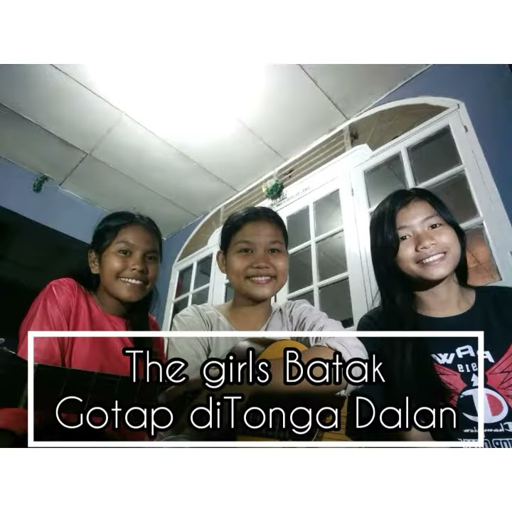 The Girls batak-Gotap Ditonga Dalan