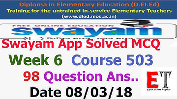Swayam App Solved MCQ Week 6 Course 503 98 Question All Answers