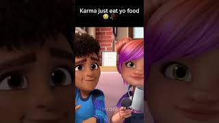 Karma just eat your food 🥀🥀🥀