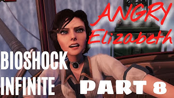 Made Elizabeth angry - Bioshock infinite gameplay part 8