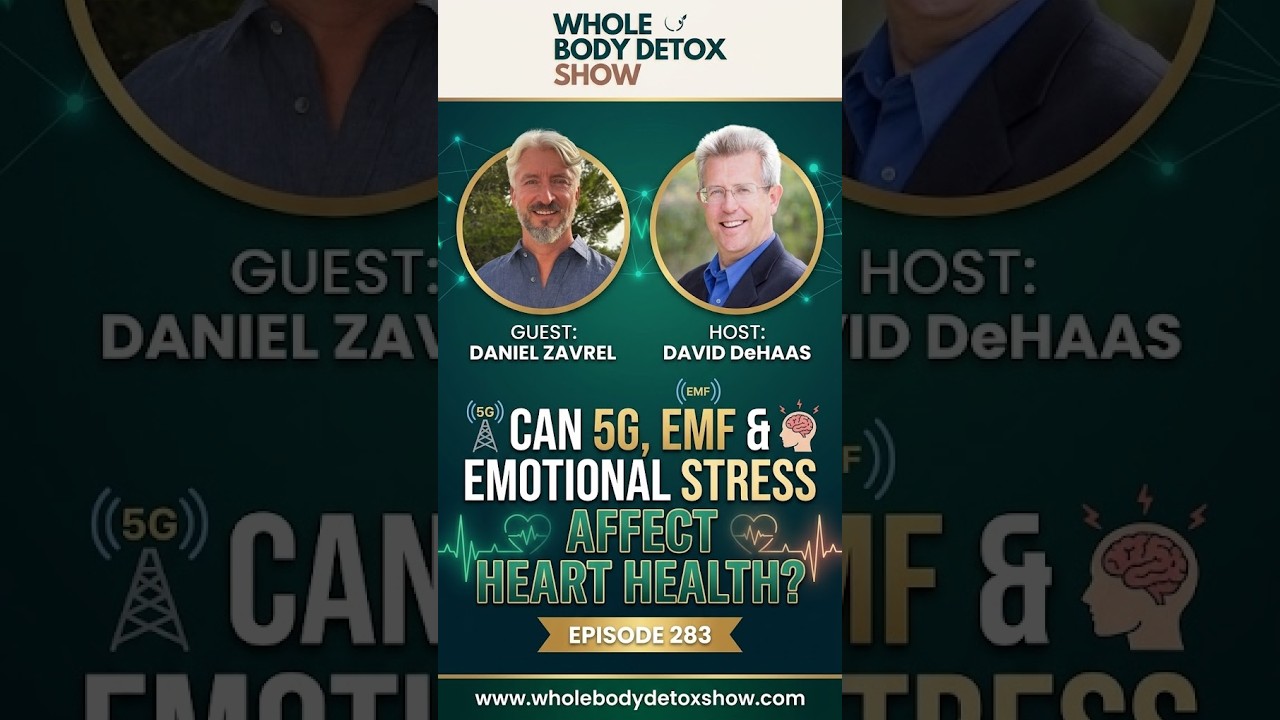 Can 5G, EMF & Emotional Stress Affect Heart Health? | Daniel Zavrel | Episode 283