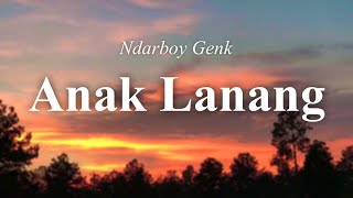 NDARBOY GENK - ANAK LANANG (LIRIK COVER)