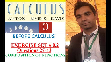 Calculus Ch # 0 Ex # 0.2 Question 27-42 Composition and Operations on Functions Howard Anton 10th Ed