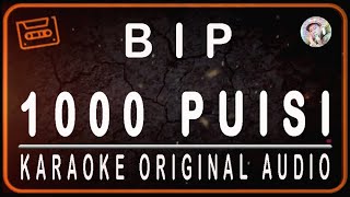 BIP - 1000 PUISI - KARAOKE ORIGINAL AUDIO