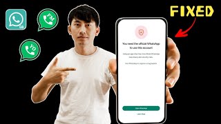 How to Fix You Need the Official WhatsApp to login problem 2024 | GB YO FM WhatsApp login problem by BENARD CHOICE 6,655 views 2 months ago 5 minutes, 43 seconds