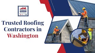 Trusted Roofing Contractors in Washington