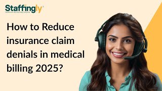 How to Reduce insurance claim denials in medical billing 2025?