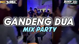 MIX PARTY GANDENG DUA REMIX NANDY UMBU 