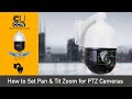 CCTV Installation Tips &amp; Tricks - How to Set Pan &amp; Tit Zoom for PTZ Cameras - [CUCCTV]
