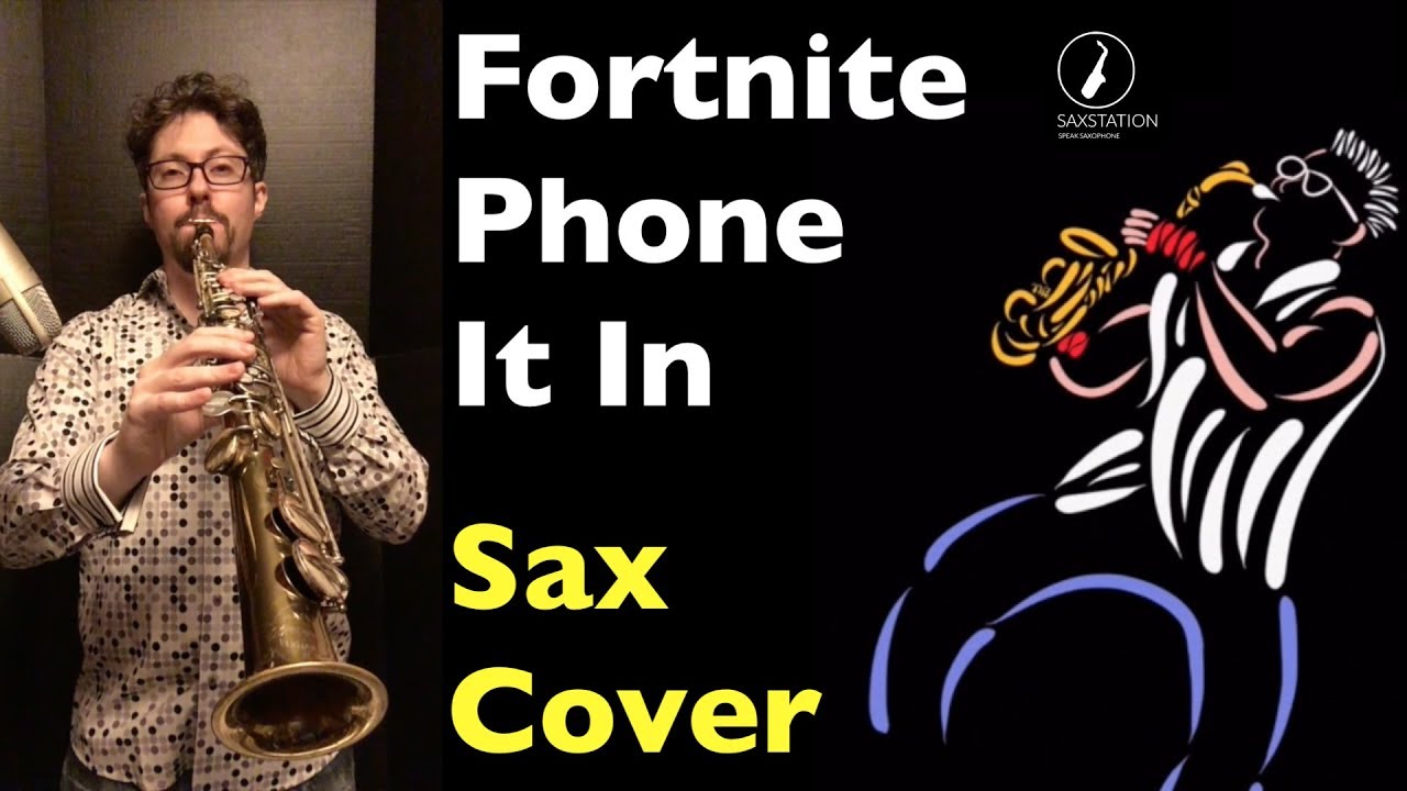 Fortnite Phone It In Emote Saxophone Cover YouTube