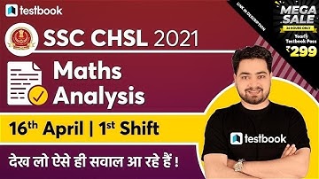 SSC CHSL Maths Analysis 2021 | 16th April 2021 | Questions based on SSC CHSL Exam Analysis
