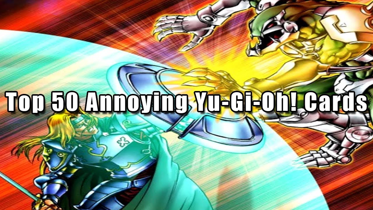 annoying yugioh cards Top 50 Annoying Yu-Gi-Oh! Cards