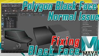 Polygon Black Face Problem in MAYA | Fixing Black Face Normals | Fixing Normals  in Autodesk MAYA