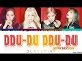 BLACKPINK (블랙핑크) - 'DDU-DU DDU-DU' (REMIX) Lyrics [Color Coded_Han_Rom_Eng]