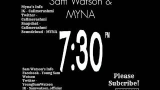 Sam Watson & MYNA - 7:30 (Official)