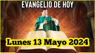 EVANGELIO DE HOY Lunes 13 Mayo 2024 con el Padre Marcos Galvis