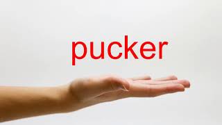 How to Pronounce pucker - American English