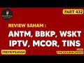 Review Saham Eps 432: Roasting Saham ANTM, BBKP, WSKT, IPTV, MCOR, TINS image