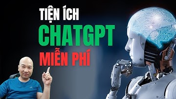 Tiện ích MIỄN PHÍ chatGPT | TS.BS.Vũ Duy Kiên