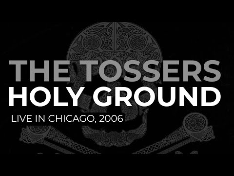The Tossers - Holy Ground (Official Audio) - Live, 2006