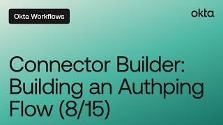 Connector Builder: Building an Authping Flow (8/15) | Workflows Tutorial Profile
