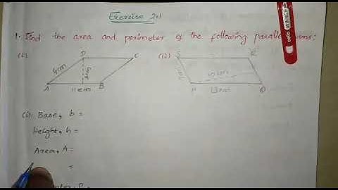Exercise 2.1/ 1. Find the area and perimeter of the following parallelogram
