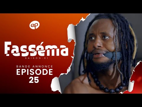 FASSÉMA - Saison 1 - Episode 25 : Bande Annonce