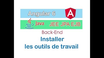 JEE JPA EJB JSF Angular 6 - Back-End - Installer les outils de travail